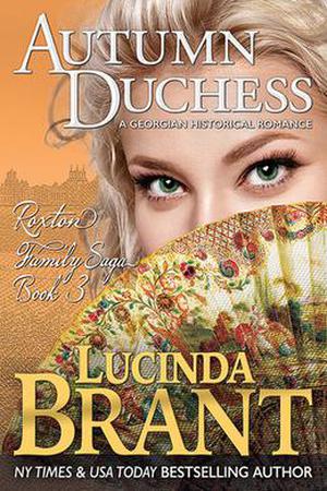 Autumn Duchess: A Georgian Historical Romance by Lucinda Brant