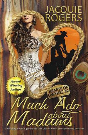Much Ado About Madams (Hearts of Owyhee #2)