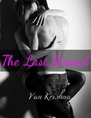 The Last Strand by Van Krishna