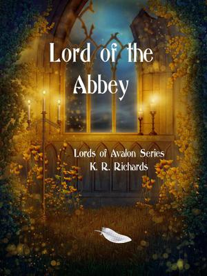 Lord of the Abbey by K.R. Richards
