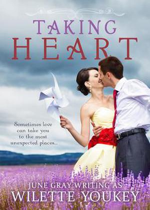 Taking Heart (Taking Chances) by Wilette Youkey, June Gray