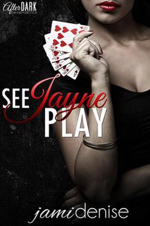 See Jayne Play (The Jayne Series #1)