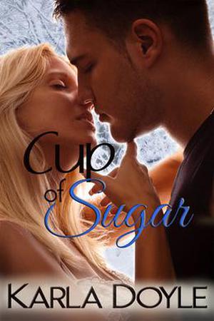 Cup of Sugar (Close to Home #1)