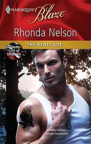 The Renegade (Men Out of Uniform #7)