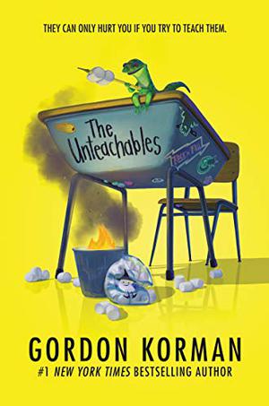 The Unteachables by Gordon Korman, Sarah Beth Goer, Oliver Wyman