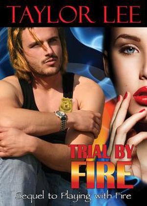 Trial by Fire (All Fired Up #2)