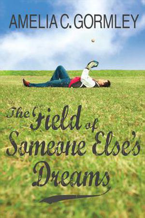 The Field of Someone Else's Dreams (Saugatuck #0.5)