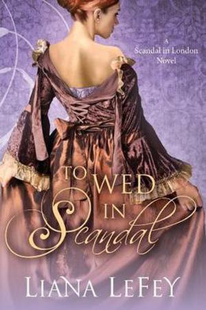 To Wed in Scandal (Scandal in London #2)