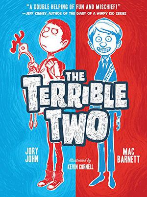The Terrible Two by Mac Barnett, Jory John
