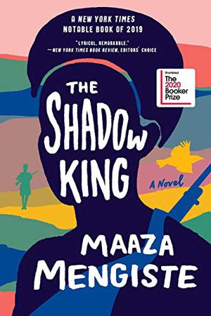 The Shadow King by Maaza Mengiste