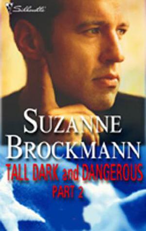Tall, Dark and Dangerous Part 2 by Suzanne Brockmann