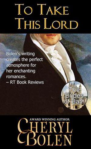 To Take This Lord (The Brides of Bath #4)