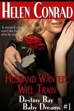 Husband Wanted: Will Train (Destiny Bay: Baby Dreams #1)