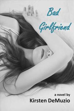 Bad Girlfriend (First and Last #4)