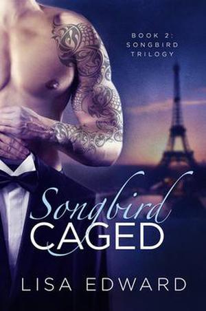 Songbird Caged by Lisa Edward