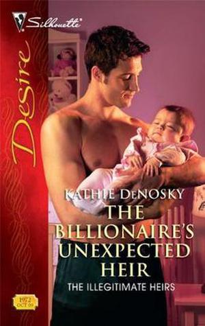 The Billionaire's Unexpected Heir by Kathie DeNosky