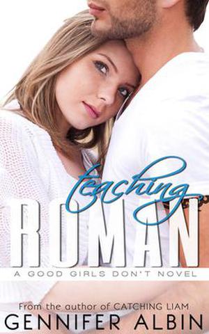 Teaching Roman (Good Girls Don't #2)