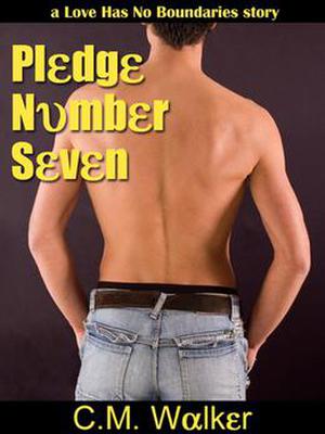 Pledge Number Seven (Don't Read in the Closet Events) by C.M. Walker