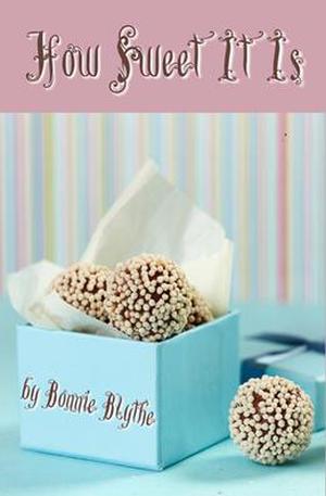 How Sweet It Is by Bonnie Blythe