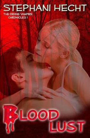 Blood Lust by Stephani Hecht