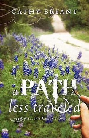 A Path Less Traveled by Cathy Bryant