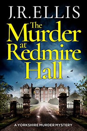 The Murder at Redmire Hall (Yorkshire Murder Mysteries #3)