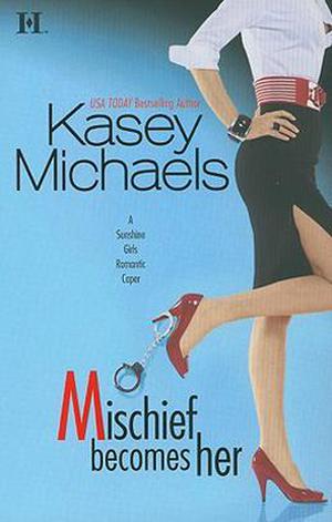 Mischief Becomes Her (Sunshine Girls #2)