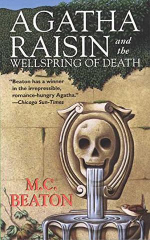 Agatha Raisin and the Wellspring of Death (Agatha Raisin #7)