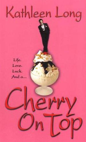 Cherry On Top by Kathleen Long