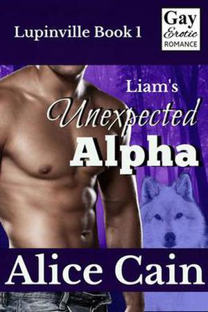 Liam’s Unexpected Alpha (Lupinville #1)