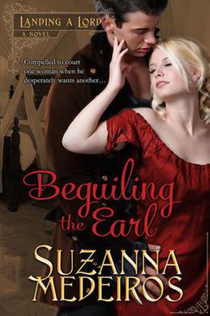 Beguiling the Earl (Landing a Lord #2)