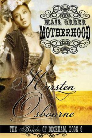 Mail Order Motherhood (Brides of Beckham #8)