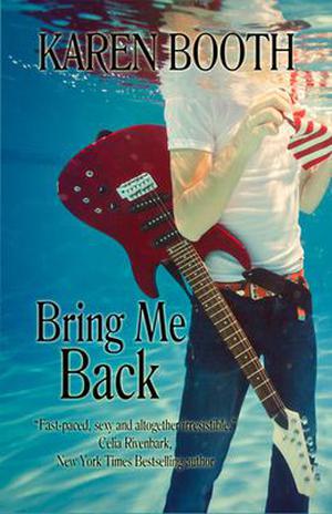 Bring Me Back by Karen Booth