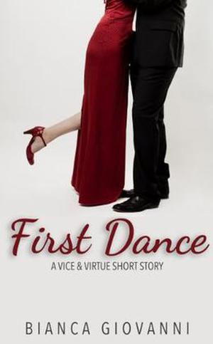 First Dance (Vice, Virtue & Video #0.5)