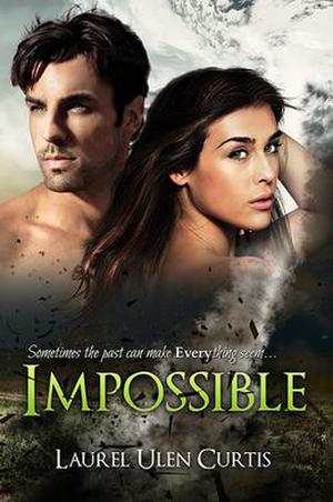 Impossible by Laurel Ulen Curtis