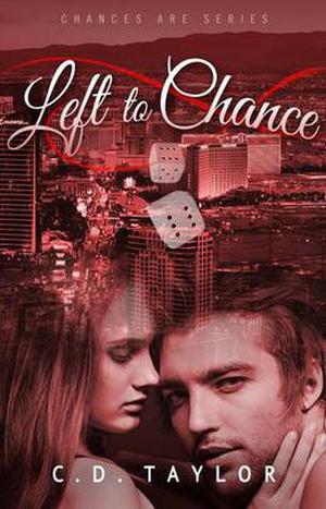 Left to Chance by C.D. Taylor