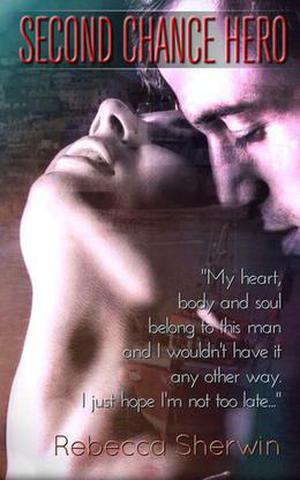 Second Chance Hero by Rebecca Sherwin