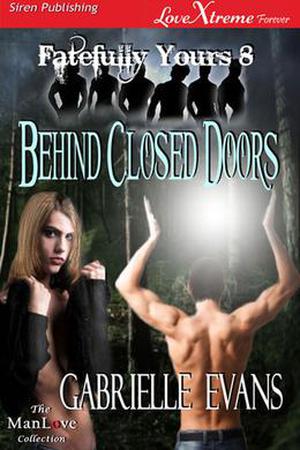 Behind Closed Doors by Gabrielle Evans
