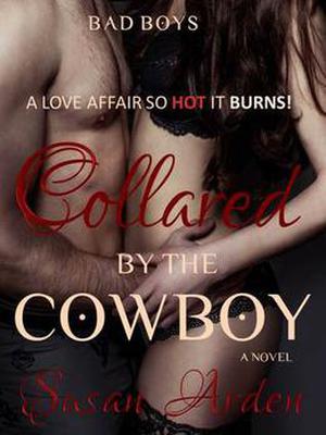 Collared by the Cowboy by Susan Arden