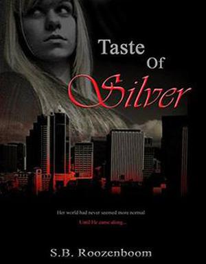 Taste of Silver by S.B. Roozenboom