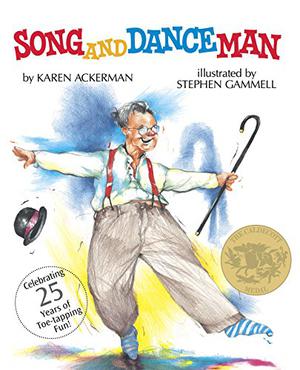 Song and Dance Man by Karen Ackerman, Stephen Gammell