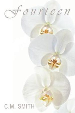 Fourteen by C.M. Smith