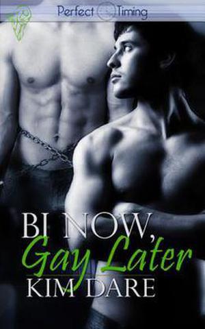 Bi Now, Gay Later (Perfect Timing #5)