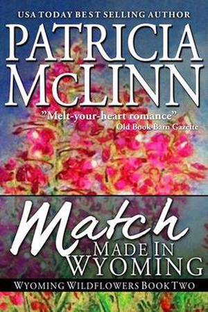 Match Made in Wyoming (Wyoming Wildflowers #2)
