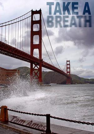 Take a Breath by Tam Ames