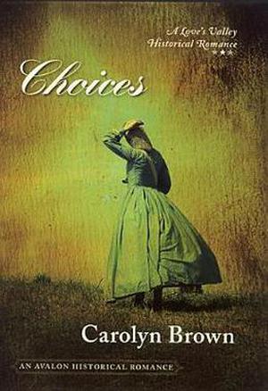 Choices (The Love's Valley #1)