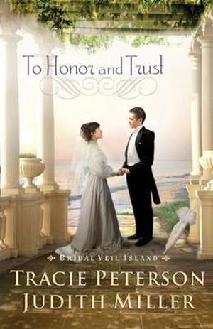To Honor and Trust (Bridal Veil Island #3)