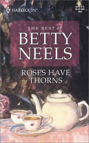 Roses Have Thorns by Betty Neels