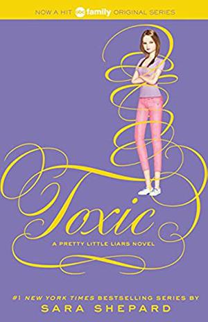 Toxic (Pretty Little Liars #15)