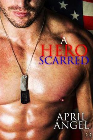 A Hero Scarred (Wounded Soldiers #2)